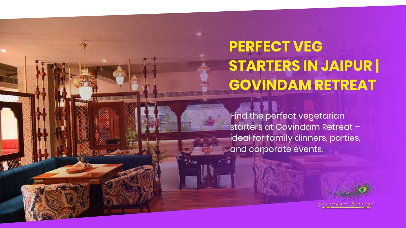 Perfect Veg Starters in Jaipur: Begin Your Culinary Journey at Govindam Retreat