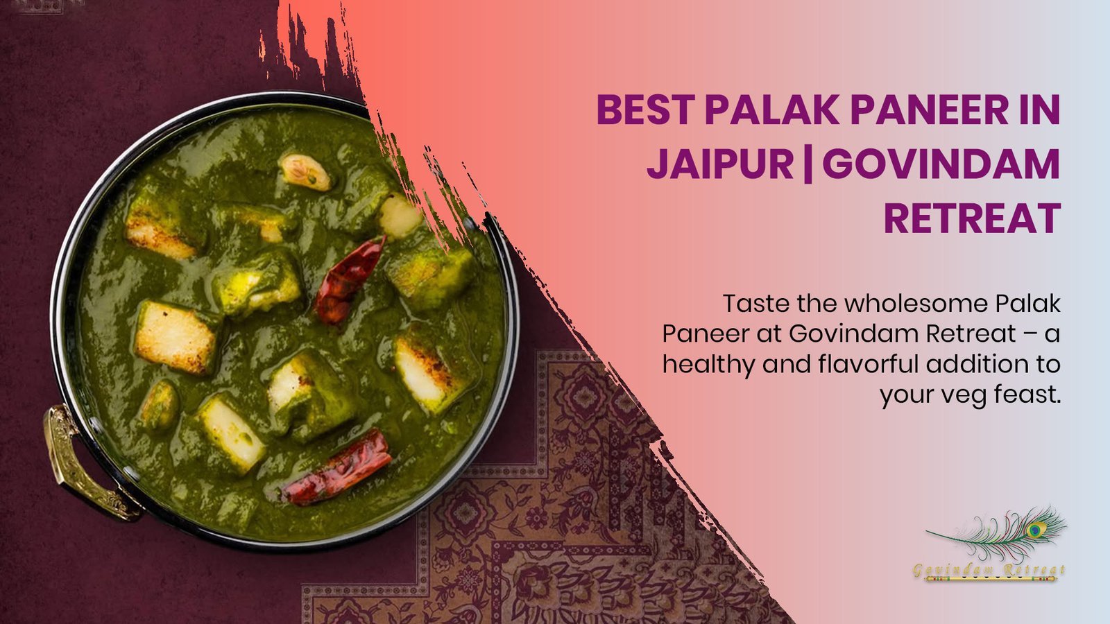 Best Palak Paneer in Jaipur: The Signature Dish at Govindam Retreat
