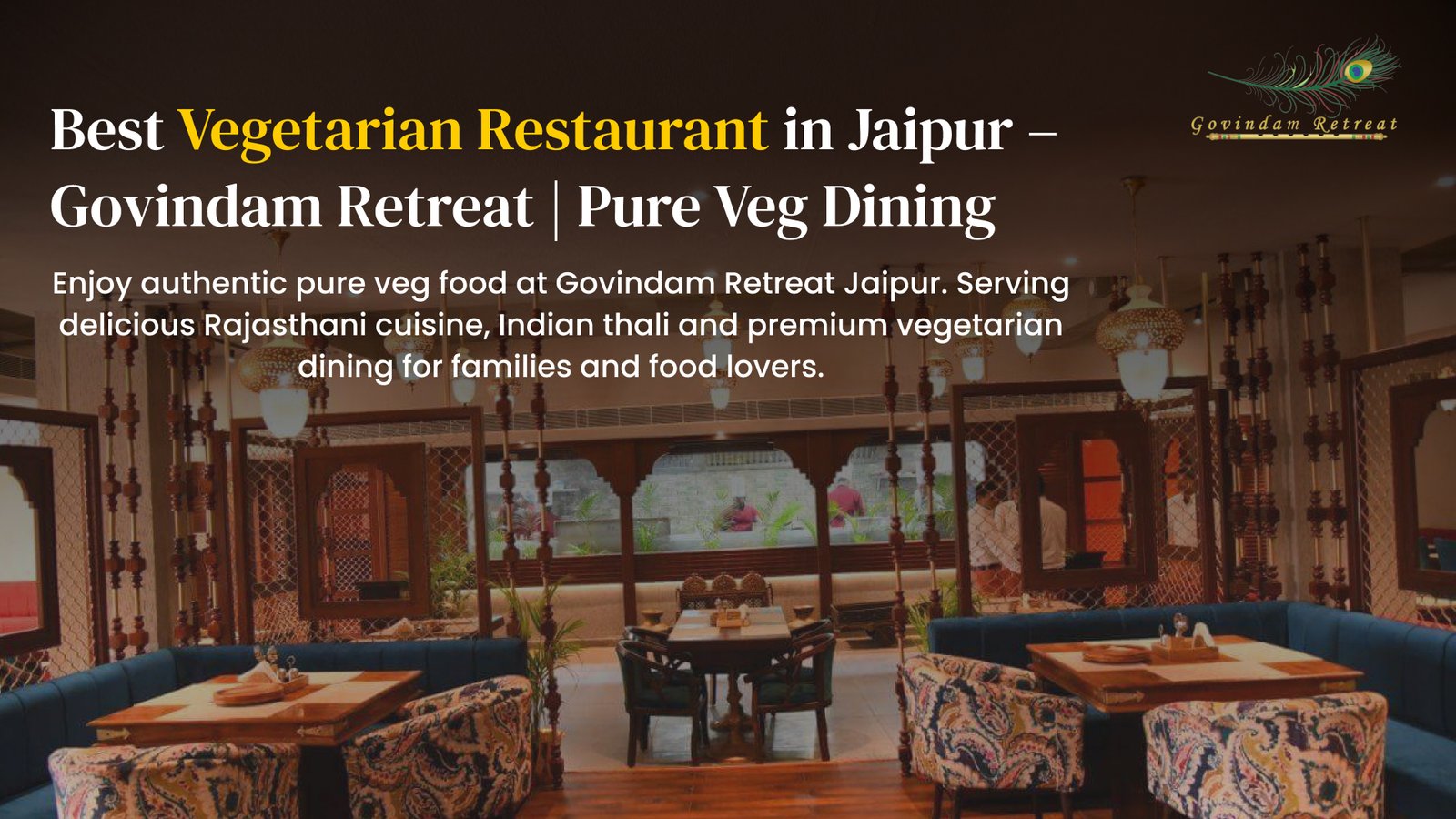 Best Vegetarian Restaurant Jaipur: Govindam Retreat Pure Veg
