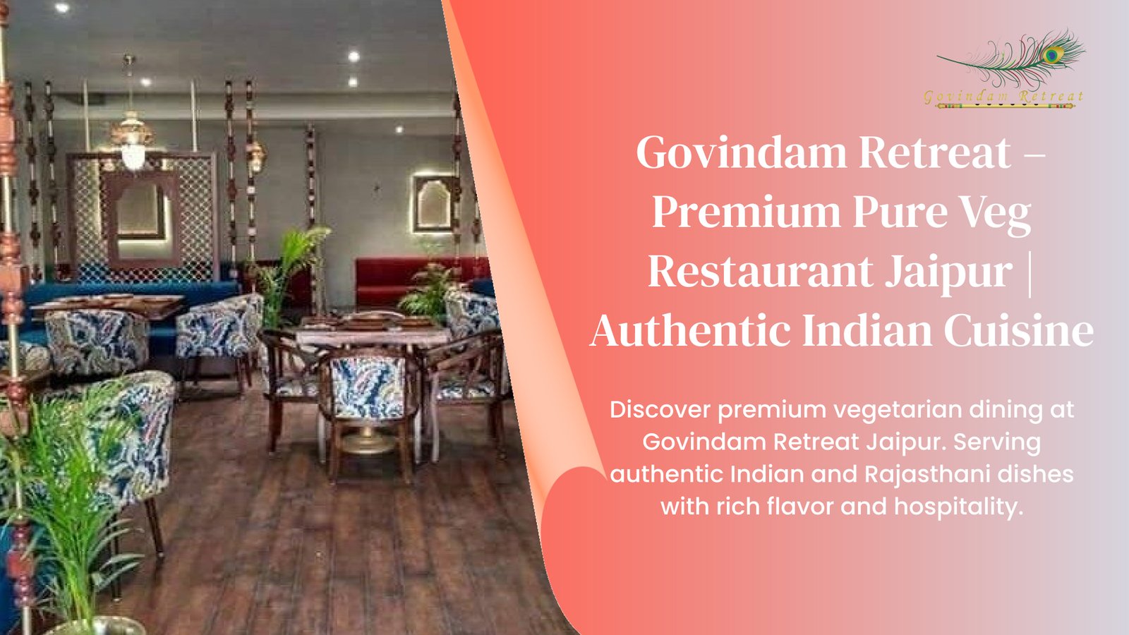 Govindam Retreat: Premium Pure Veg Restaurant Jaipur Authentic