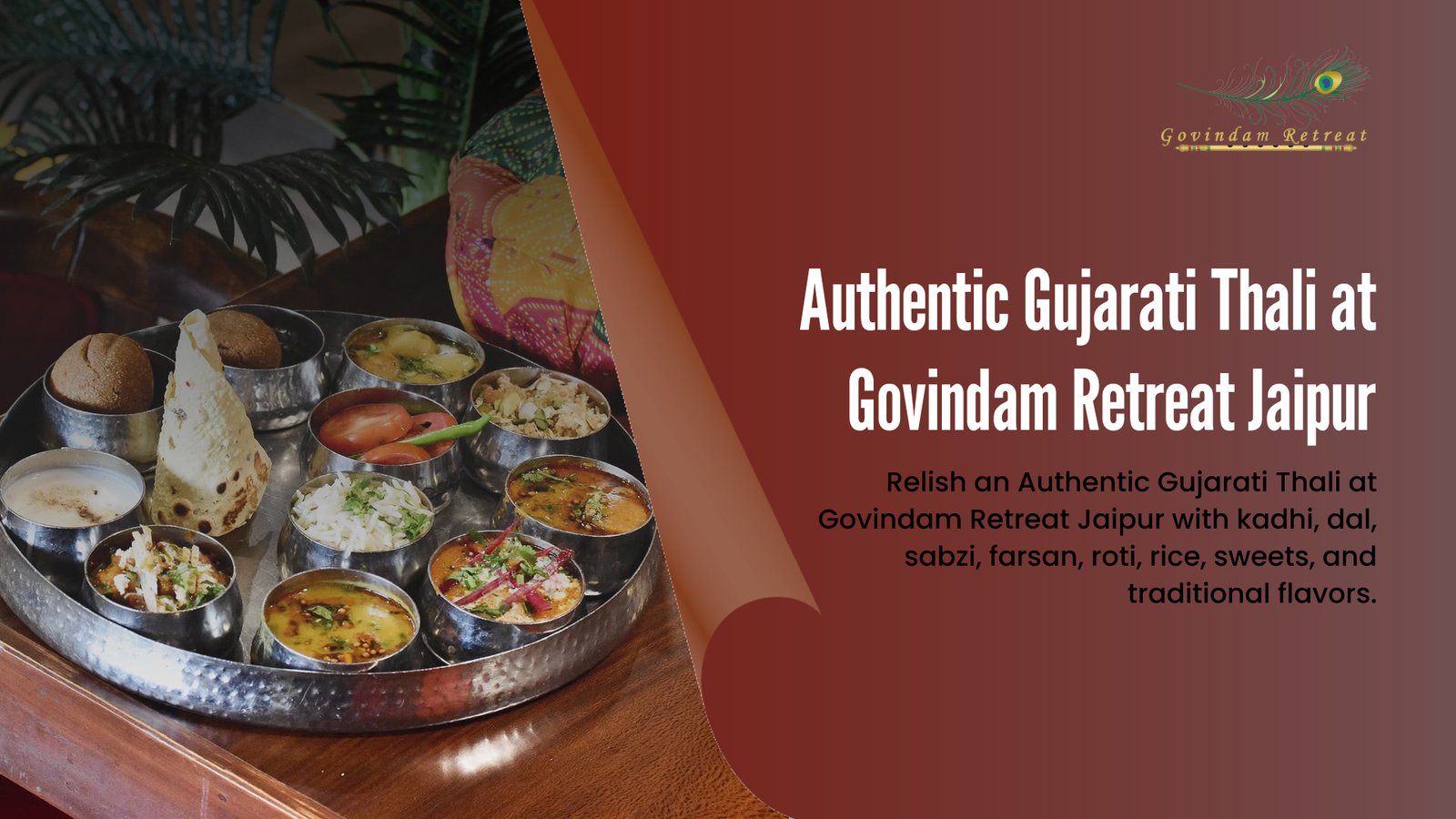 Tired of Fake Gujarati Food? Discover 28-Item Authentic Gujarati Thali at Govindam Retreat Jaipur