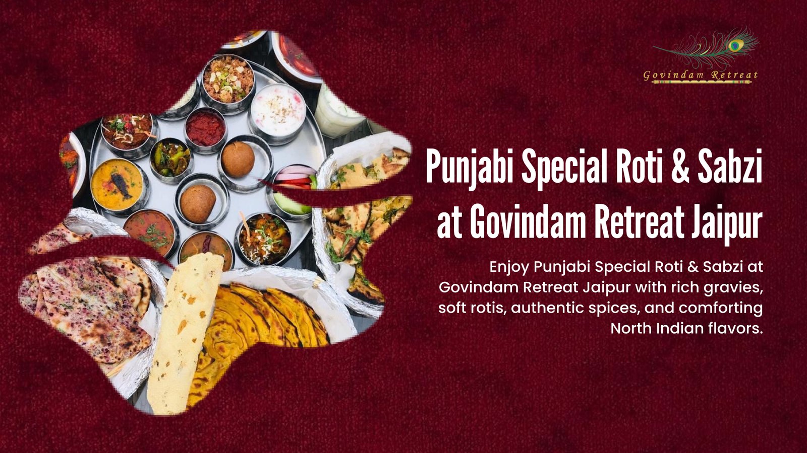 Tired of Bland Dal-Roti? Discover 15+ Authentic Punjabi Special Roti Sabzi at Govindam Retreat Jaipur