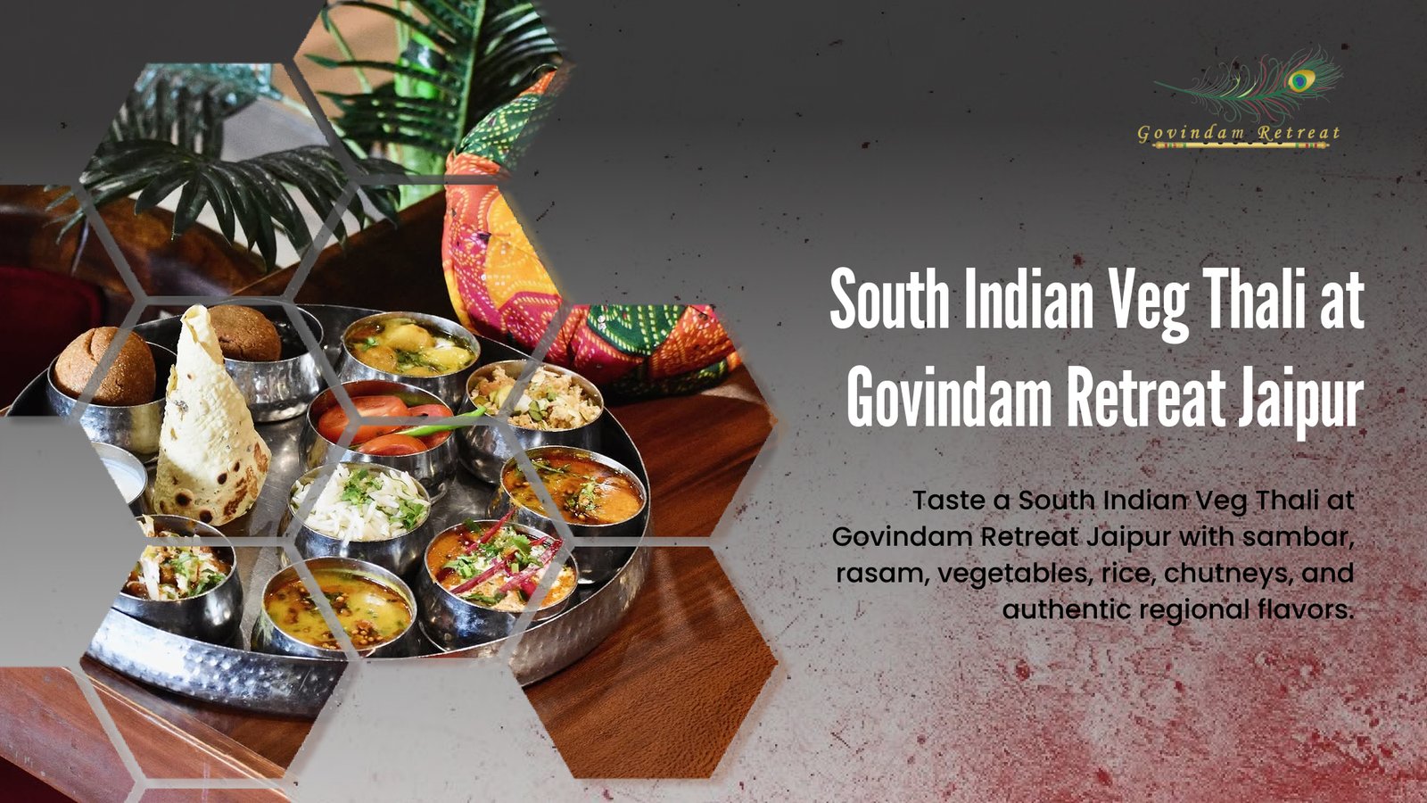 Tired of Tasteless South Indian Food? Discover Authentic South Indian Veg Thali at Govindam Retreat Jaipur